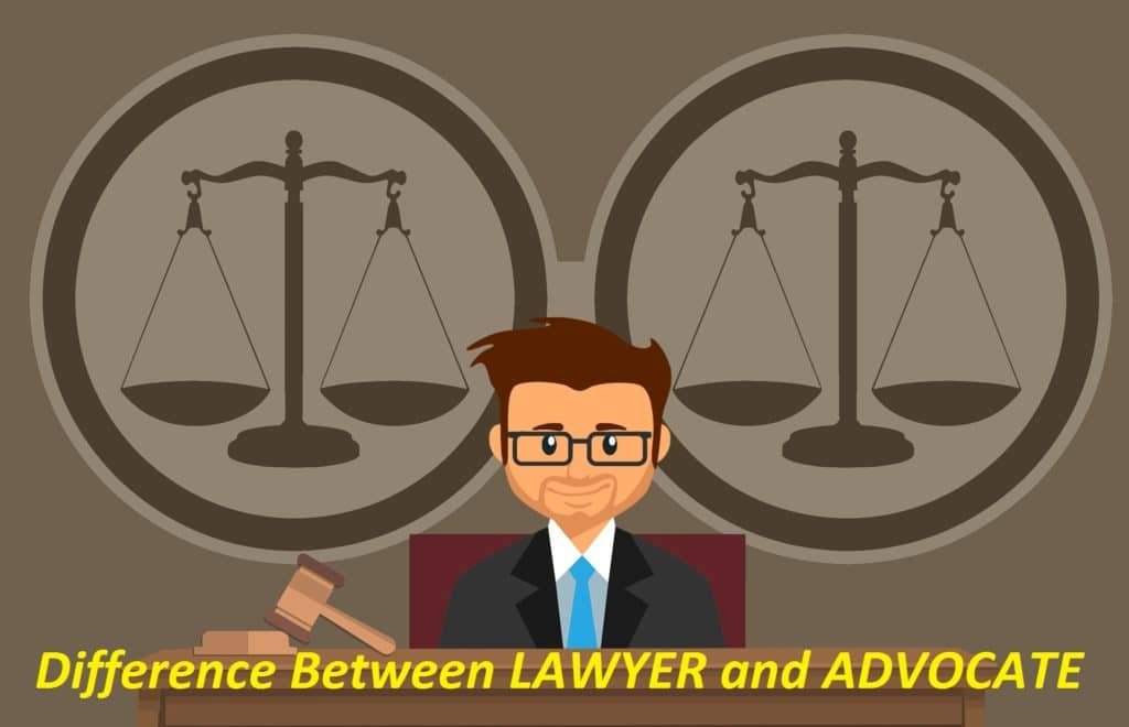 Difference between advocate and lawyer
