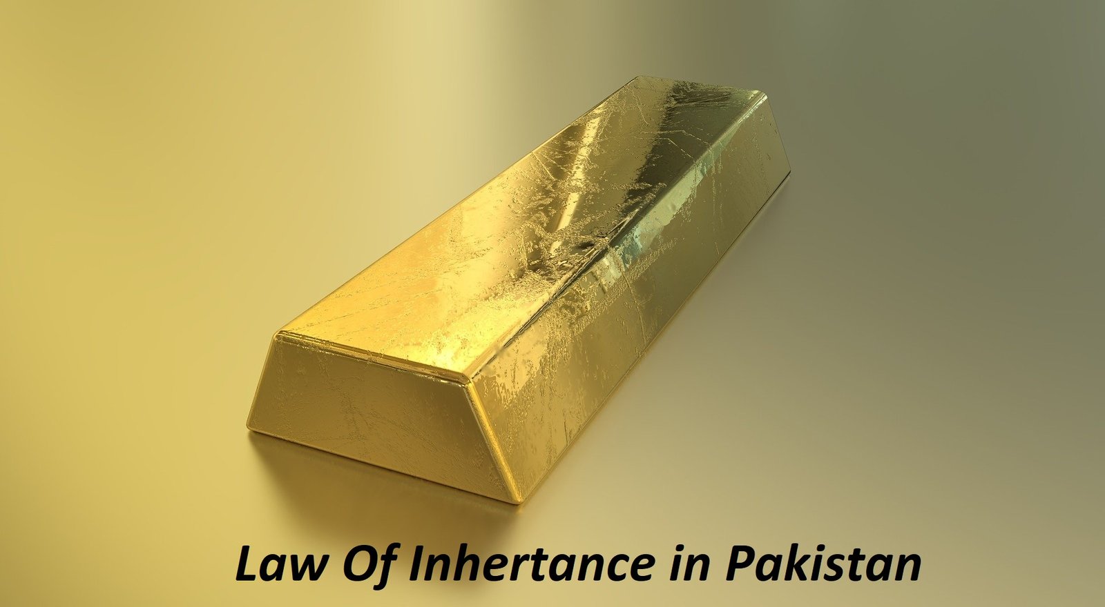 You are currently viewing Law of Inheritance in Pakistan {Muslim Law}