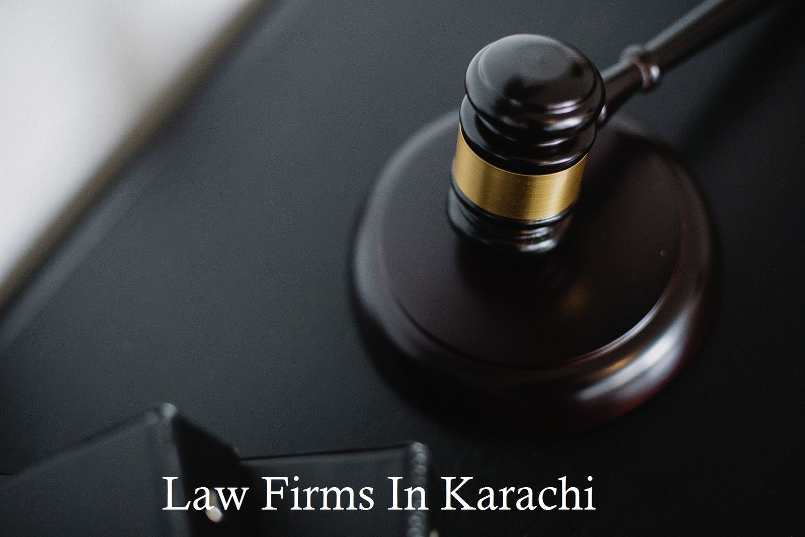 You are currently viewing Law Firms in Karachi